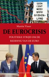 De eurocrisis - Martin Visser (ISBN 9789047004813)