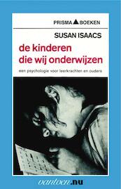 Kinderen die wij onderwijzen - S. Isaacs (ISBN 9789031503285)