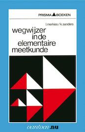 Wegwijzer in de elementaire meetkunde - I. Merkies, K. Sanders (ISBN 9789031507658)
