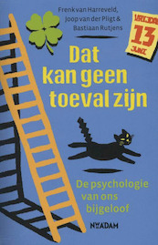 Dat kan geen toeval zijn - Frenk van Harreveld, Joop van der Pligt, Bastiaan Rutjens (ISBN 9789046814055)