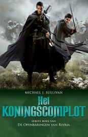 Het koningscomplot - Micheal J. Sullivan (ISBN 9789024553754)