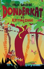 Donderkat vs kettingzaag - Thijs Goverde (ISBN 9789025112172)