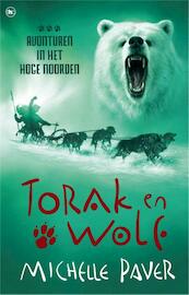 Torak en Wolf / 3 - Avonturen in het hoge noorden - Michelle Paver (ISBN 9789044339147)