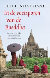 In de voetsporen van de Boeddha - Thich Nhat Hahn (ISBN 9789401300766)