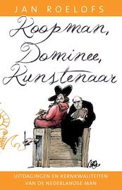 Koopman, dominee, kunstenaar - Jan Roelofs (ISBN 9789020298895)