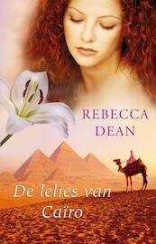 De lelies van Cairo - Rebecca Dean (ISBN 9789000323630)