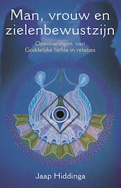 Man, vrouw en zielenbewustzijn - Jaap Hiddinga (ISBN 9789020209549)