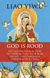 God is rood - Liao Yiwu (ISBN 9789045023441)