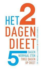 Het 2 dagen dieet - Michelle Harvie, Tony Howell (ISBN 9789021553764)