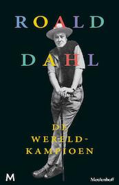 De wereldkampioen - Roald Dahl (ISBN 9789460238178)