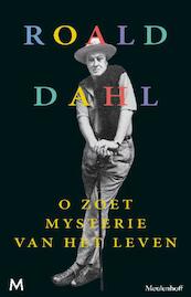 O zoet mysterie van het leven - Roald Dahl (ISBN 9789460238536)