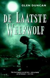 De laatste weerwolf - Glen Duncan (ISBN 9789024562428)