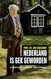 Nederland is gek geworden - Bob Smalhout (ISBN 9789089752765)
