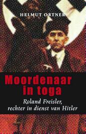 Moordenaar in toga - Helmut Ortner (ISBN 9789089752789)