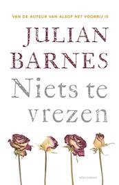 Niets te vrezen - Julian Barnes (ISBN 9789025442316)