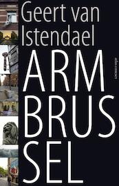 Arm Brussel - Geert van Istendael (ISBN 9789045025193)