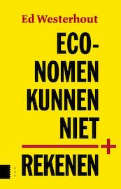 Economen kunnen niet rekenen - Ed Westerhout (ISBN 9789089646149)