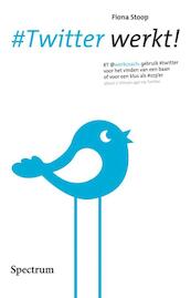 #Twitter werkt! - Fiona Stoop (ISBN 9789000338863)