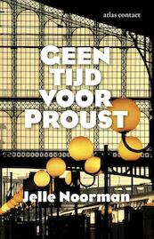 Geen tijd voor Proust - Jelle Noorman (ISBN 9789025442767)
