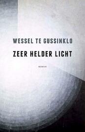 Zeer helder licht - Wessel te Gussinklo (ISBN 9789082175103)