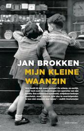 Mijn kleine waanzin - Jan Brokken (ISBN 9789045027500)