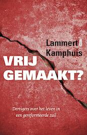 Vrijgemaakt? - Lammert Kamphuis (ISBN 9789043523400)