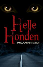 Hellehonden - Daniel Warmoeskerken (ISBN 9789490767594)