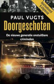 Doorgeschoten - Paul Vugts (ISBN 9789491567711)