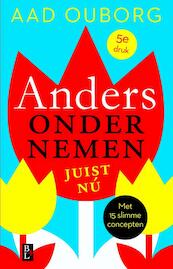 Anders ondernemen - Aad Ouborg (ISBN 9789461561633)