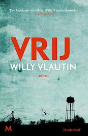 Vrij - Willy Vlautin (ISBN 9789029090315)