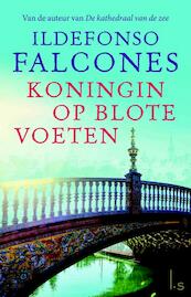 Koningin op blote voeten - Ildefonso Falcones (ISBN 9789021016177)