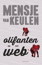 Olifanten op een web - Mensje van Keulen (ISBN 9789025445560)