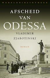 Afscheid van Odessa - Vladimir Zjabotinski (ISBN 9789028426108)