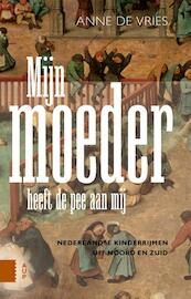 Mijn moeder heeft de pee aan mij - Anne de Vries (ISBN 9789089649737)