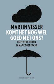 Komt het nog wel goed met ons? - Martin Visser (ISBN 9789047008958)