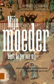 Mijn moeder heeft de pee aan mij - Anne de Vries (ISBN 9789048528806)