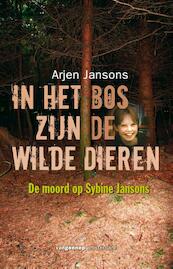 In het bos zijn de wilde dieren - Arjen Jansons (ISBN 9789461649850)