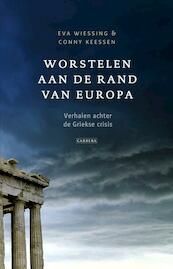 Worstelen aan de rand van Europa - Eva Wiessing, Conny Keessen (ISBN 9789048831654)
