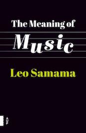 The meaning of music - Leo Samama (ISBN 9789048528929)