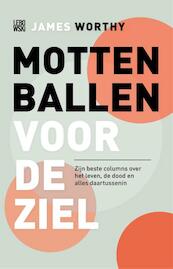 Mottenballen voor de ziel - James Worthy (ISBN 9789048832248)