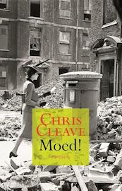 Moed ! - Chris Cleave (ISBN 9789044630848)