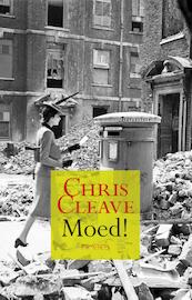 Moed ! - Chris Cleave (ISBN 9789044630855)