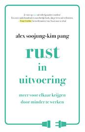 Rust in uitvoering - Alex Soojung-Kim Pang (ISBN 9789021560922)