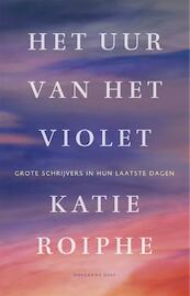 Het uur van het violet - Katie Roiphe (ISBN 9789048836420)