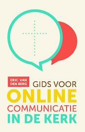 Gids voor online communicatie in de kerk - Eric van den Berg (ISBN 9789089721686)