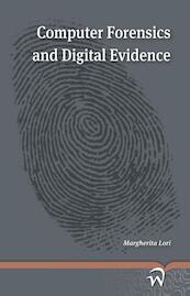 Computer forensics and digital evidence - Margherita Lori (ISBN 9789462403062)