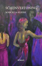 Schijnvertoning - Marcella Kleine (ISBN 9789082439892)