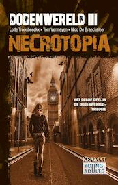 III Necrotopia - Lotte Troonbeeckx, Tom Vermeyen, Nico De Braeckeleer (ISBN 9789462420656)