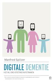 Digitale dementie - Manfred Spitzer (ISBN 9789046706268)
