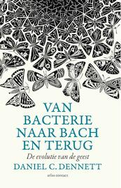 Van bacterie tot Bach en terug - Daniel C. Dennett (ISBN 9789045025827)